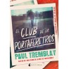 Paul Tremblay - El club de los portaféretros
