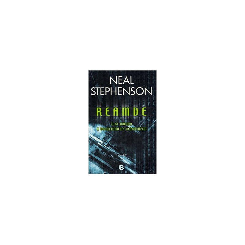 Neal Stephenson - Reamde o el mundo a velocidad de videojuego