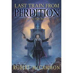 Robert McCammon - Last Train From Perdition