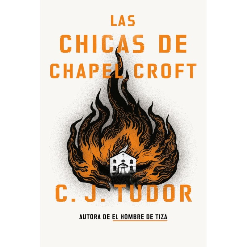 C.J. Tudor - Las chicas de Chapel Croft