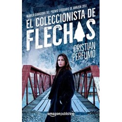 Cristian Perfumo - El coleccionista de flechas