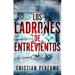 Cristian Perfumo - Los ladrones de Entrevientos