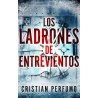 Cristian Perfumo - Los ladrones de Entrevientos