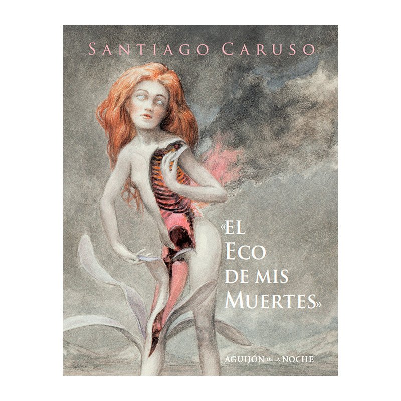 Santiago Caruso - El eco de mis muertes