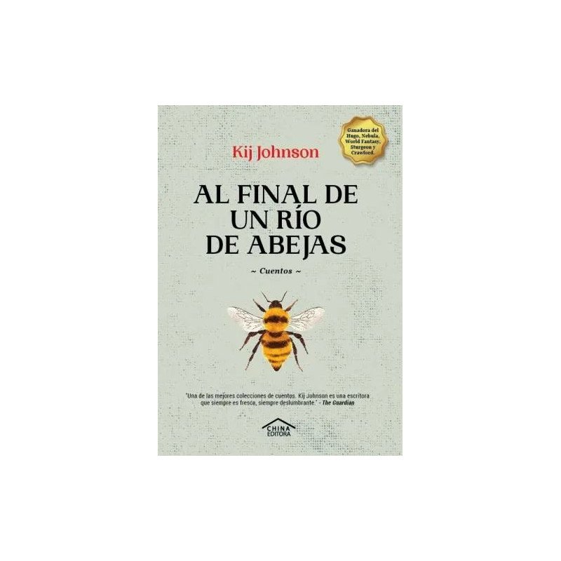 Rij Johnson - Al final de un río de abejas