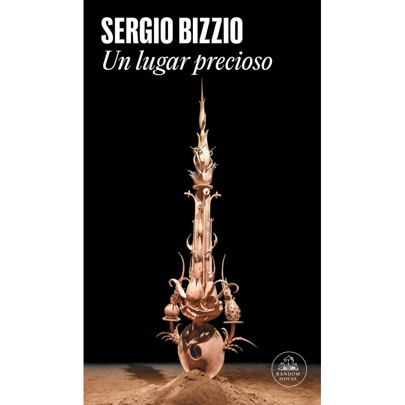 Sergio Bizzio - Un lugar precioso