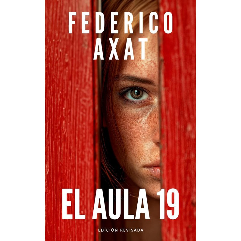 Federico Axat - El aula 19 - Edición revisada