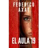 Federico Axat - El aula 19 - Edición revisada