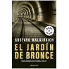 Gustavo Malajovich - El jardín de bronce - Firmado por el autor