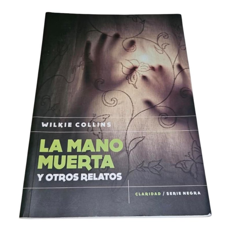 Wilkie Collins - La mano muerta y otros relatos