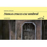 NUNCA CRUCES ESE UMBRAL - MARIANA ENRIQUEZ / CARUSO