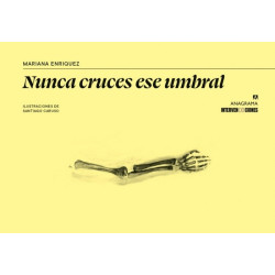 NUNCA CRUCES ESE UMBRAL - MARIANA ENRIQUEZ / CARUSO