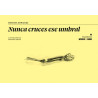 NUNCA CRUCES ESE UMBRAL - MARIANA ENRIQUEZ / CARUSO