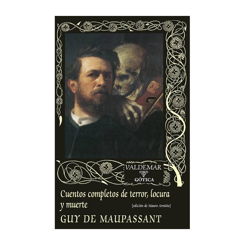 Guy de Maupassant - Cuentos completos de terror, locura y muerte