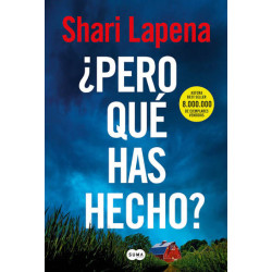 Shari Lapena - ¿Pero qué...
