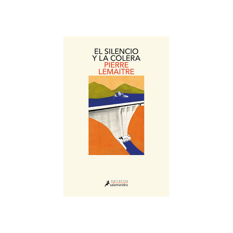 Pierre Lemaitre - El silencio y la cólera