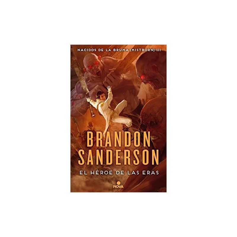 Brandon Sanderson - El Héroe de las Eras