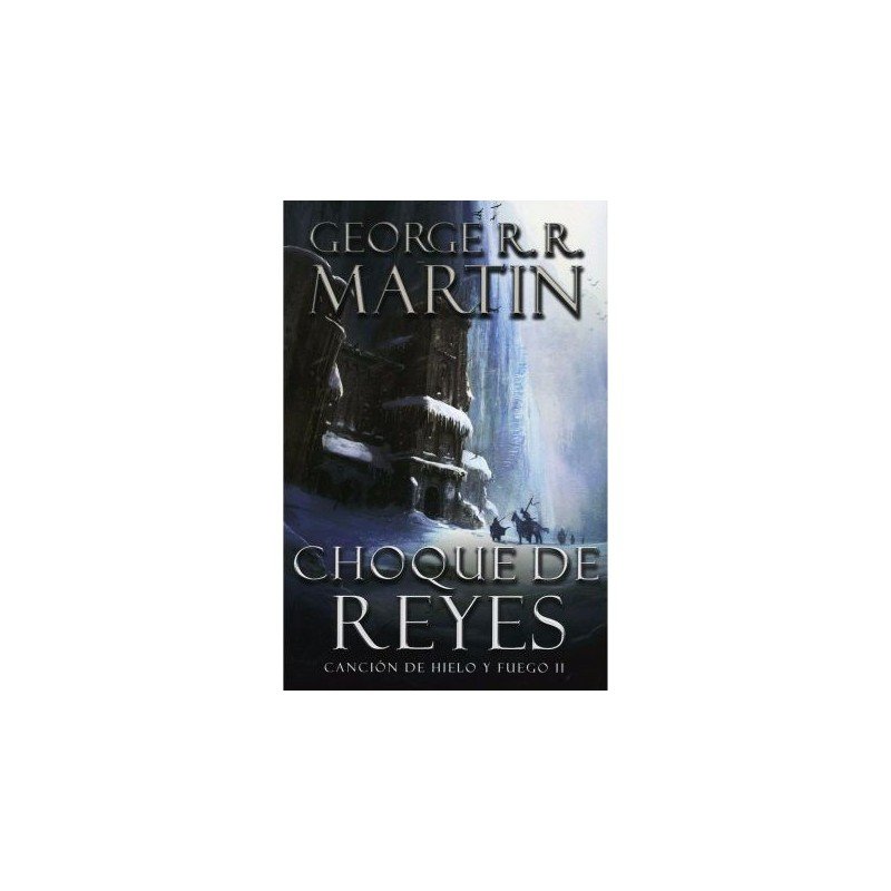 George R.R.Martin - Choque de reyes