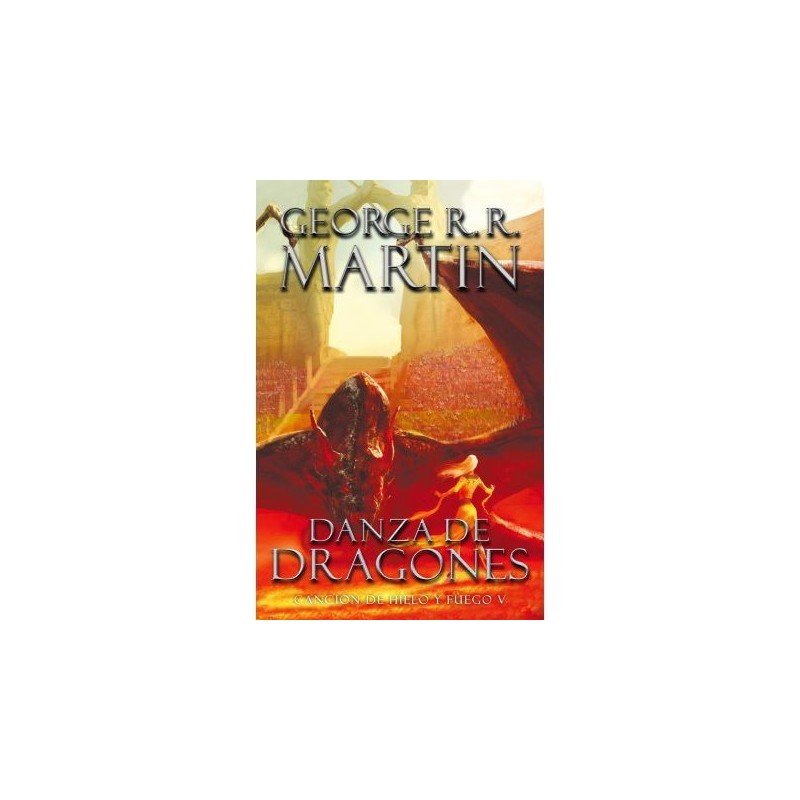 George R.R.Martin - Danza de dragones