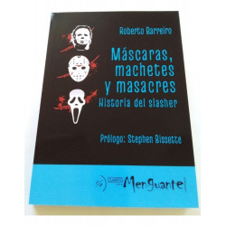 Roberto Bareiro - Máscaras, machetes y masacres - Historia del slasher