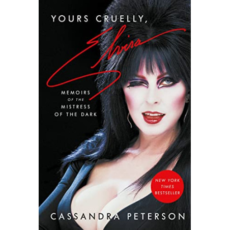 Yours Cruelly, Elvira by Cassandra Peterson