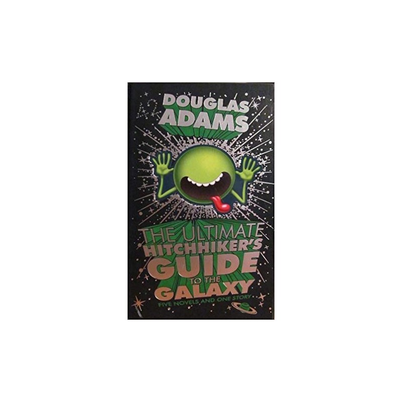 Douglas Adams - The ultimate hitchhicker's guide to the galaxy