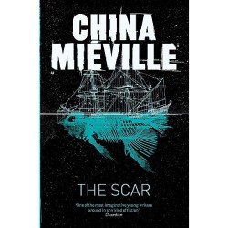 China Mieville - The Scar